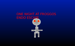 One Night At Froggo'S: Endo Escape