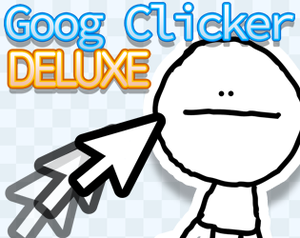 play Goog Clicker Deluxe Edition