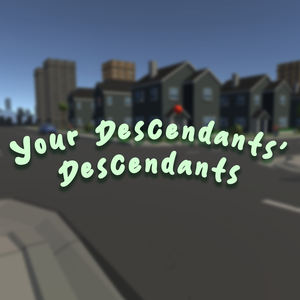 play Your Descendants' Descendants