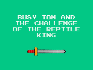 play Busy Tom And The Challenge Of The Reptile King