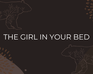 play The Girl In Your Bed