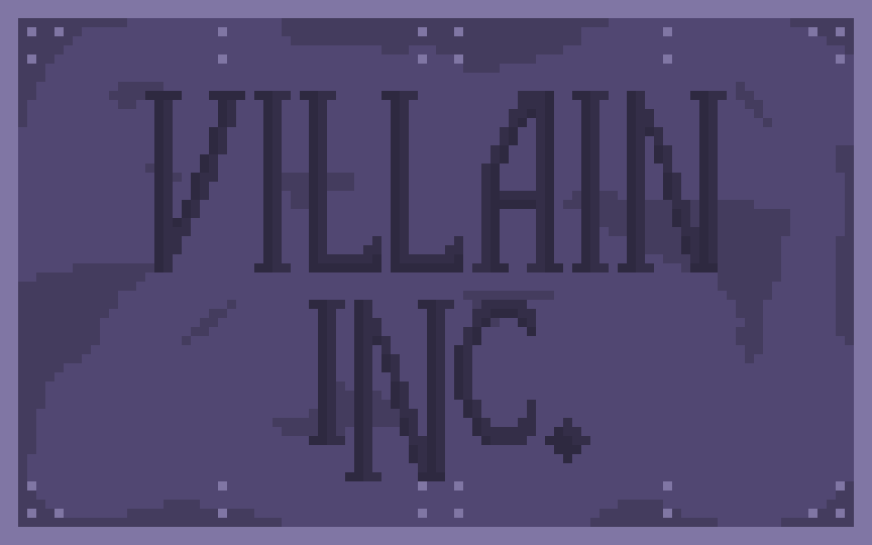 play Villain Inc.© (Remastered)