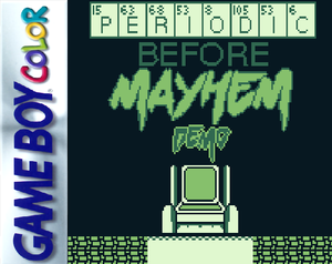 Periodic Before Mayhem