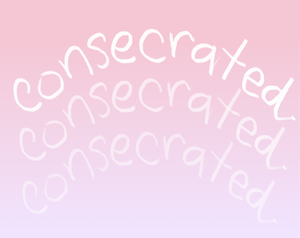 Consecrated