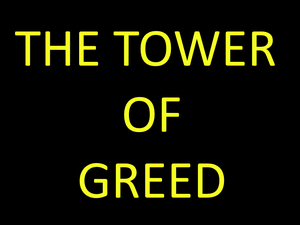 Tower Of Greed