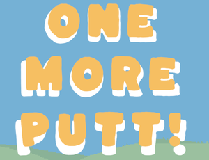 play One More Putt! [Early Access]