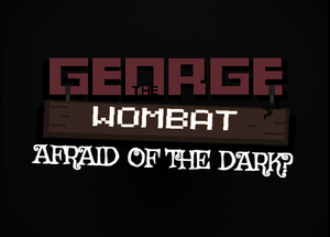 play George The Wombat: Afraid Of The Dark?