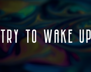 play Try To Wake Up