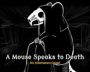 play A Mouse Speaks To Death