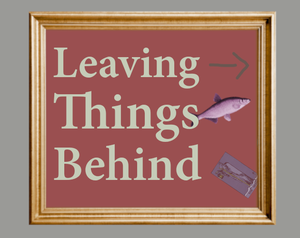 play Leaving Things Behind