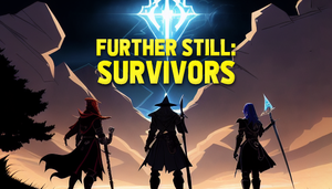 Further Still: Survivors