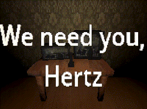 play We Need You, Hertz