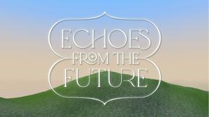 Echoes From The Future