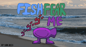 play Fish Fear Me