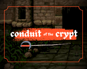 play Conduit Of The Crypt