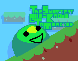 play The Shortest Game Known To Mankind