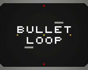 play Bullet Loop