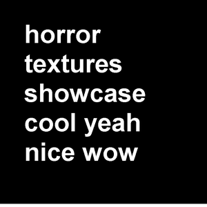 play Horrortexturesshowcase
