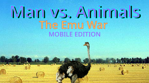 play Man Vs. Animals: The Emu War [Mobile Edition]