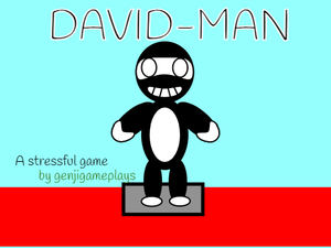 play David-Man, The Stressful Game