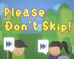 play Please Don'T Skip!