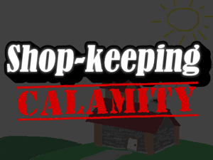 play Shopkeeping Camamity