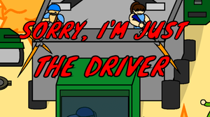 play Sorry, I'M Just The Driver.