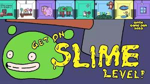 play Get On Slime Level!