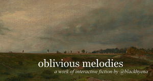 play Oblivious Melodies; Chapter 3
