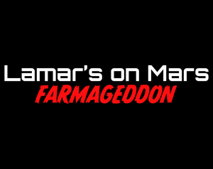 play Lamar'S On Mars: Farmageddon