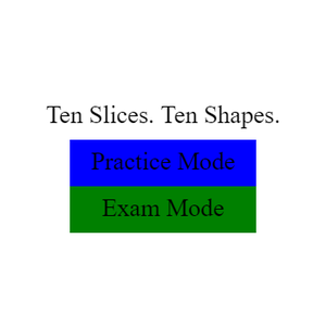 play Ten Slices. Ten Shapes.