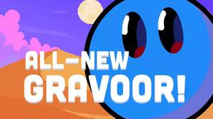 play All-New Gravoor!