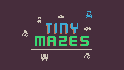 play Tiny Mazes