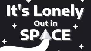 play It'S Lonely Out In Space