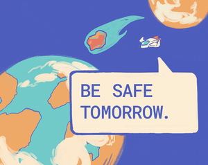 play Be Safe Tomorrow.