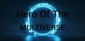 play Hero Of The Multiverse