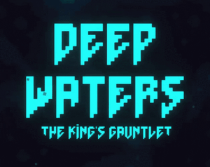 Deep Waters The King'S Gauntlet