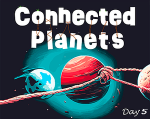 play Connected Planets [Unity] [Day 5]