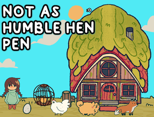 play Not As Humble Hen Pen [Godot 4] (Day 5)