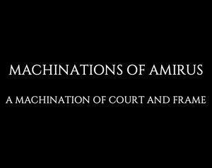 play Machinations Of Amirus