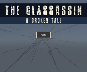 play The Glassassin: A Broken Tale