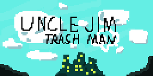 play Uncle Jim The Trash Man