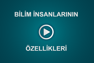 play Bilim Insanlarının Özellikleri