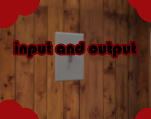 play Input And Output