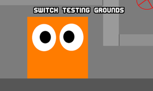 Switch Testing Grounds