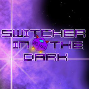 play Switcher In The Dark