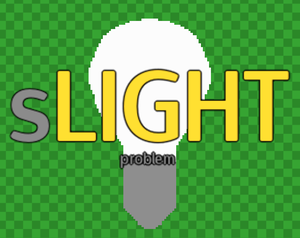 play Slight Problem