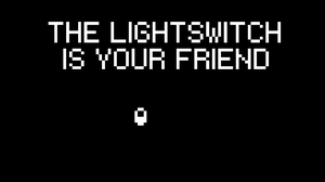 play The Light Switch Is Your Friend
