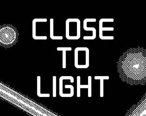 play Close To Light