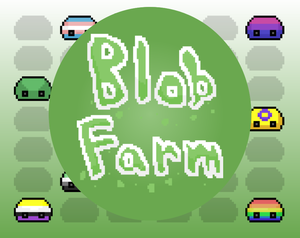 Blob Farm